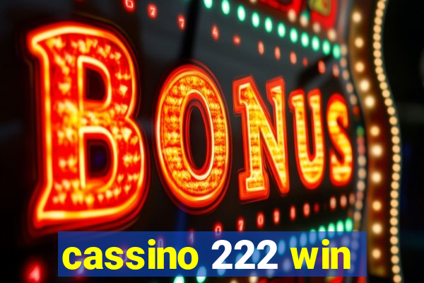 cassino 222 win